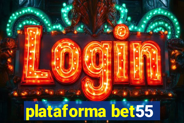 plataforma bet55